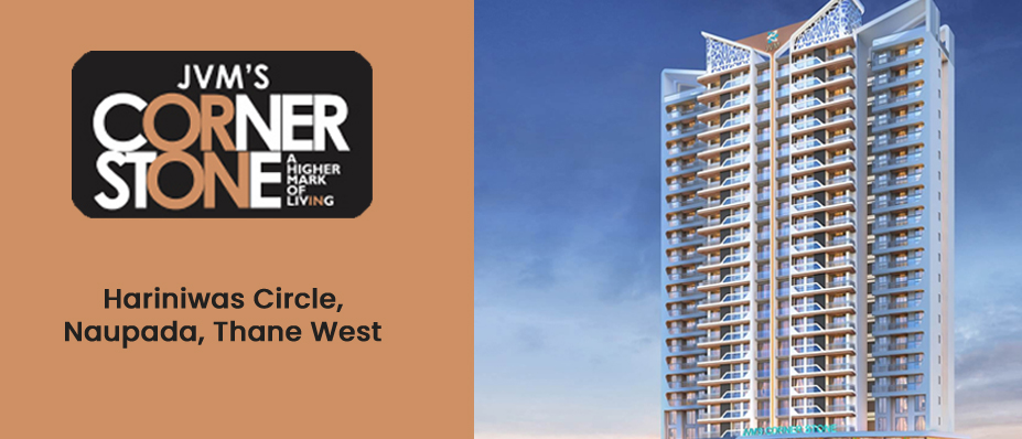 JVM Cornerstone | 1 BHK, 2 BHK, 3 BHK Flats in Naupada, Thane